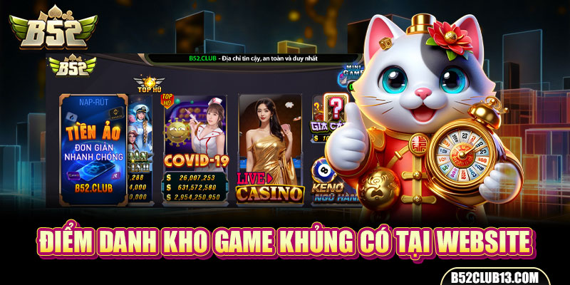 Điểm danh kho game khủng có tại website